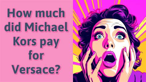 how much did michael kors buy versace for|who runs versace today.